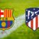 Barcelona vs Atletico Madrid